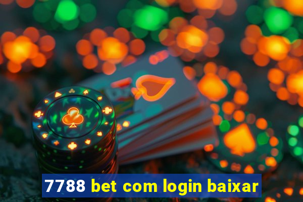 7788 bet com login baixar